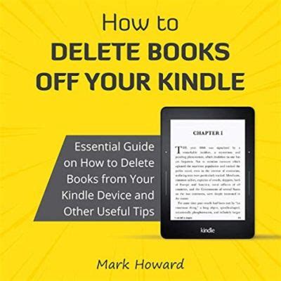 How Do I Delete Books from My Kindle Library: A Journey Through Digital Decluttering and the Art of Letting Go